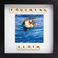 TOUCHING CLOTH